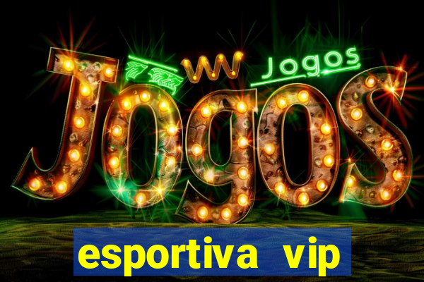 esportiva vip reclame aqui